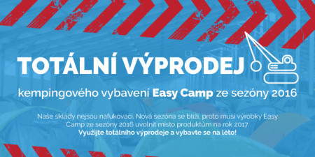 Totální výprodej kempingového vybavení Easy Camp ze sezóny 2016