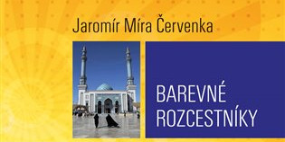 Barevné rozcestníky: Netradiční toulky současnou Asií