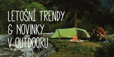 Letošní trendy a novinky v outdooru
